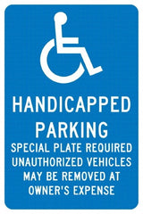 NMC - "Handicapped Parking Special Plate Required Unauthorized Vehicles May Be Removed At Owner'S Expense", "Handicap Symbol", 12" Wide x 18" High, Aluminum ADA Signs - 0.04" Thick, White on Blue, Rectangle, Post Mount - Exact Tooling