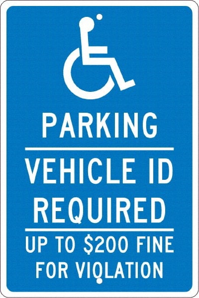 NMC - "Parking Vehicle Id Required Up To $200 Fine For Violation", "Handicap Symbol", 12" Wide x 18" High, Aluminum ADA Signs - 0.063" Thick, White on Blue, Rectangle, Post Mount - Exact Tooling