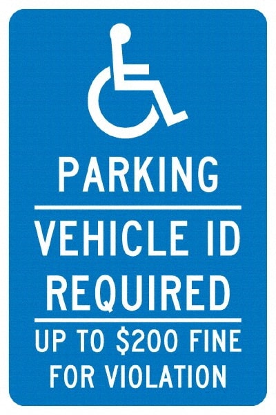 NMC - "Parking Vehicle Id Required Up To $200 Fine For Violation", "Handicap Symbol", 12" Wide x 18" High, Aluminum ADA Signs - 0.04" Thick, White on Blue, Rectangle, Post Mount - Exact Tooling