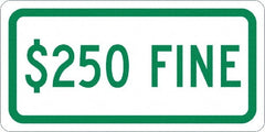 NMC - "$250 Fine", 12" Wide x 6" High, Aluminum No Parking & Tow Away Signs - 0.08" Thick, Green on White, Engineer Grade Reflectivity, Rectangle, Post Mount - Exact Tooling