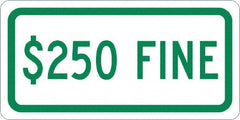 NMC - "$250 Fine", 12" Wide x 6" High, Aluminum No Parking & Tow Away Signs - 0.063" Thick, Green on White, Rectangle, Post Mount - Exact Tooling