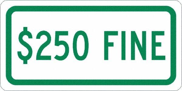 NMC - "$250 Fine", 12" Wide x 6" High, Aluminum No Parking & Tow Away Signs - 0.04" Thick, Green on White, Rectangle, Post Mount - Exact Tooling