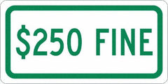 NMC - "$250 Fine", 12" Wide x 6" High, Aluminum No Parking & Tow Away Signs - 0.04" Thick, Green on White, Rectangle, Post Mount - Exact Tooling