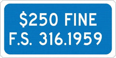 NMC - "$250 Fine F.S. 316.1959", 12" Wide x 6" High, Aluminum No Parking & Tow Away Signs - 0.08" Thick, White on Blue, Engineer Grade Reflectivity, Rectangle, Post Mount - Exact Tooling