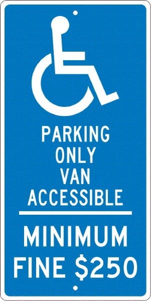 NMC - "Handicap Parking Only Van Accessible Minimum Fine $250", "Handicap Symbol", 12" Wide x 24" High, Aluminum Reserved Parking Signs - 0.063" Thick, White on Blue, Rectangle, Post Mount - Exact Tooling