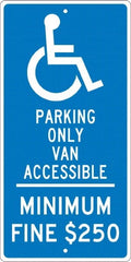 NMC - "Handicap Parking Only Van Accessible Minimum Fine $250", "Handicap Symbol", 12" Wide x 24" High, Aluminum Reserved Parking Signs - 0.063" Thick, White on Blue, Rectangle, Post Mount - Exact Tooling