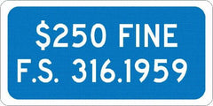 NMC - "$250 Fine F.S. 316.1959", 12" Wide x 6" High, Aluminum No Parking & Tow Away Signs - 0.04" Thick, White on Blue, Rectangle, Post Mount - Exact Tooling