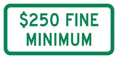 NMC - "Minimum Fine $250", 12" Wide x 6" High, Aluminum No Parking & Tow Away Signs - 0.08" Thick, Green on White, Engineer Grade Reflectivity, Rectangle, Post Mount - Exact Tooling