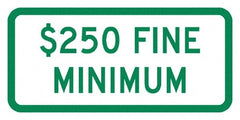 NMC - "Minimum Fine $250", 12" Wide x 6" High, Aluminum No Parking & Tow Away Signs - 0.063" Thick, Green on White, Rectangle, Post Mount - Exact Tooling