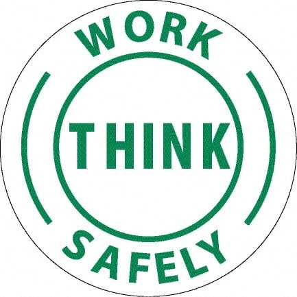 NMC - Work Think Safely, Hard Hat Label - Round, Green on White, 0.004" Thick, Indoor or Outdoor, Adhesive Backed, For Accident Prevention - Exact Tooling