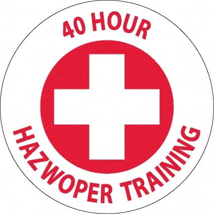 NMC - 40 Hour Hazwopper Training, Hard Hat Label - Round, Red on White, 0.004" Thick, Indoor or Outdoor, Adhesive Backed, For Accident Prevention - Exact Tooling