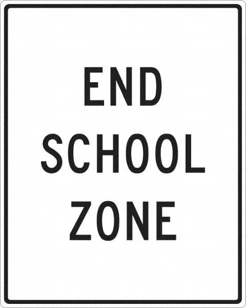 NMC - "End School Zone", 24" Wide x 30" High, Aluminum Traffic Control Signs - 0.08" Thick, Black on White, Engineer Grade Reflectivity, Rectangle, Post Mount - Exact Tooling