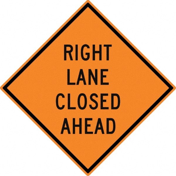 NMC - "Right Lane Closed Ahead", 30" Wide x 30" High, Aluminum Traffic Control Signs - 0.08" Thick, Black on Orange, High Intensity Reflectivity, Diamond, Post Mount - Exact Tooling