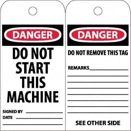 NMC - 6" High x 3" Long, DANGER - DO NOT START THIS MACHINE, English Safety & Facility Accident Prevention Tag - Tag Header: Danger, 2 Sides, White Poly - Exact Tooling