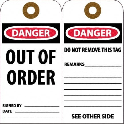 NMC - 6" High x 3" Long, DANGER - OUT OF ORDER, English Safety & Facility Accident Prevention Tag - Tag Header: Danger, 2 Sides, White Unrippable Vinyl - Exact Tooling