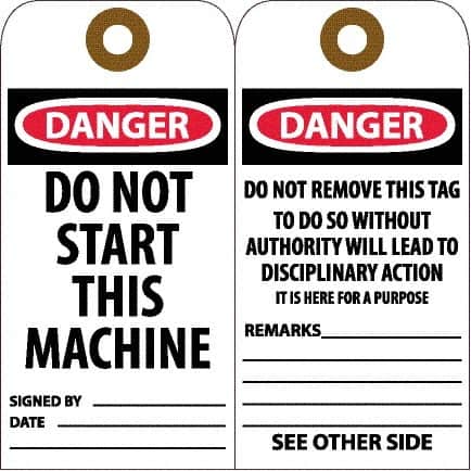 NMC - 6" High x 3" Long, DANGER - DO NOT START THIS MACHINE, English Safety & Facility Accident Prevention Tag - Tag Header: Danger, 2 Sides, White Unrippable Vinyl - Exact Tooling