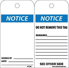 NMC - 6" High x 3" Long, Notice, English Safety & Facility Accident Prevention Tag - Tag Header: Notice, 2 Sides, White Unrippable Vinyl - Exact Tooling