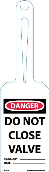NMC - 11-1/4" High x 3-1/4" Long, DANGER - DO NOT CLOSE VALVE, English Safety & Facility Tag - Tag Header: Danger, 1 Side, White Unrippable Vinyl - Exact Tooling