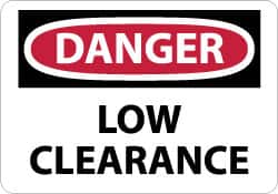 NMC - "Danger - Low Clearance", 7" Long x 10" Wide, Rigid Plastic Safety Sign - Rectangle, 0.05" Thick, Use for Accident Prevention - Exact Tooling