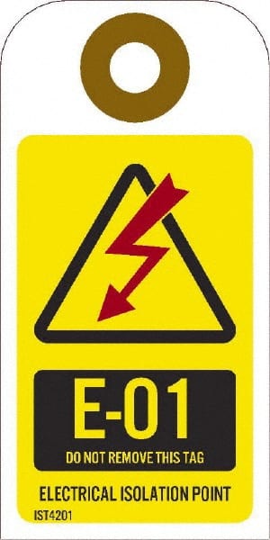 NMC - 4" High x 2" Long, E - 01 THRU E - 10 DO NOT REMOVE THIS TAG ELECTRICAL ISOLATION POINT, English Safety & Facility Energy Isolation Tag - 1 Side, Yellow Unrippable Vinyl - Exact Tooling