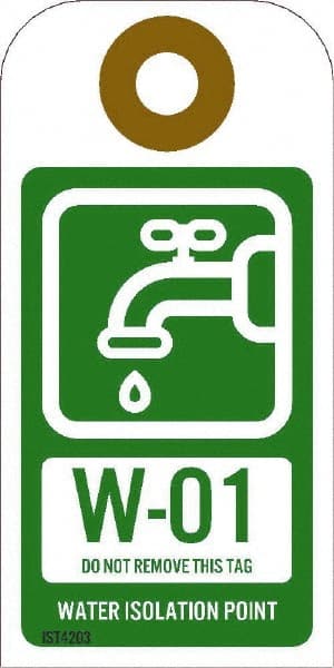 NMC - 4" High x 2" Long, W - 01 THRU W - 10 DO NOT REMOVE THIS TAG WATER ISOLATION POINT, English Safety & Facility Energy Isolation Tag - 1 Side, Green Unrippable Vinyl - Exact Tooling