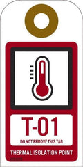 NMC - 4" High x 2" Long, T - 01 THRU T - 10 DO NOT REMOVE THIS TAG THERMAL ISOLATION POINT, English Safety & Facility Energy Isolation Tag - 1 Side, Red Unrippable Vinyl - Exact Tooling