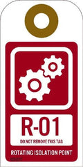 NMC - 4" High x 2" Long, R - 01 THRU R - 10 DO NOT REMOVE THIS TAG ROTATING ISOLATION POINT, English Safety & Facility Energy Isolation Tag - 1 Side, Red Unrippable Vinyl - Exact Tooling