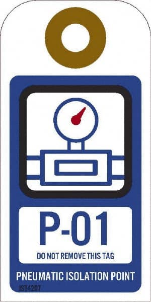 NMC - 4" High x 2" Long, P - 01 THRU P - 10 DO NOT REMOVE THIS TAG PNEUMATIC ISOLATION POINT, English Safety & Facility Energy Isolation Tag - 1 Side, Blue Unrippable Vinyl - Exact Tooling
