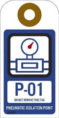 NMC - 4" High x 2" Long, P - 01 THRU P - 10 DO NOT REMOVE THIS TAG PNEUMATIC ISOLATION POINT, English Safety & Facility Energy Isolation Tag - 1 Side, Blue Unrippable Vinyl - Exact Tooling