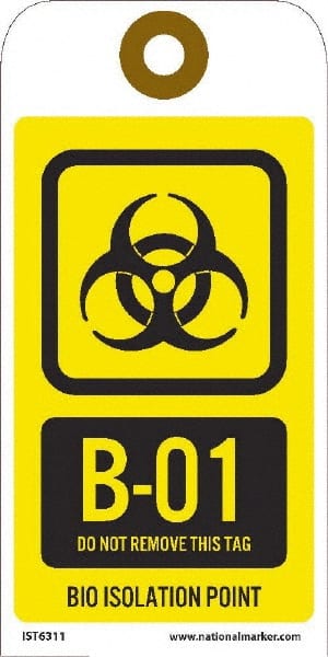 NMC - 6" High x 3" Long, B1 - 01 THRU B1 - 10 DO NOT REMOVE THIS TAG BIO HAZARD ISOLATION POINT, English Safety & Facility Energy Isolation Tag - 1 Side, Yellow Unrippable Vinyl - Exact Tooling