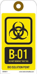 NMC - 6" High x 3" Long, B1 - 01 THRU B1 - 10 DO NOT REMOVE THIS TAG BIO HAZARD ISOLATION POINT, English Safety & Facility Energy Isolation Tag - 1 Side, Yellow Unrippable Vinyl - Exact Tooling