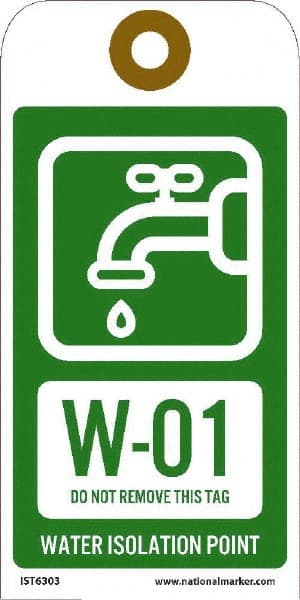 NMC - 6" High x 3" Long, W - 01 THRU W - 10 DO NOT REMOVE THIS TAG WATER ISOLATION POINT, English Safety & Facility Energy Isolation Tag - 1 Side, Green Unrippable Vinyl - Exact Tooling