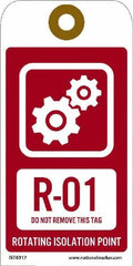 NMC - 6" High x 3" Long, R - 01 THRU R - 10 DO NOT REMOVE THIS TAG ROTATING ISOLATION POINT, English Safety & Facility Energy Isolation Tag - 1 Side, Red Unrippable Vinyl - Exact Tooling