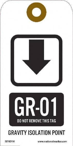 NMC - 6" High x 3" Long, GR - 01 THRU GR - 10 DO NOT REMOVE THIS TAG GRAVITY ISOLATION POINT, English Safety & Facility Energy Isolation Tag - 1 Side, White Unrippable Vinyl - Exact Tooling