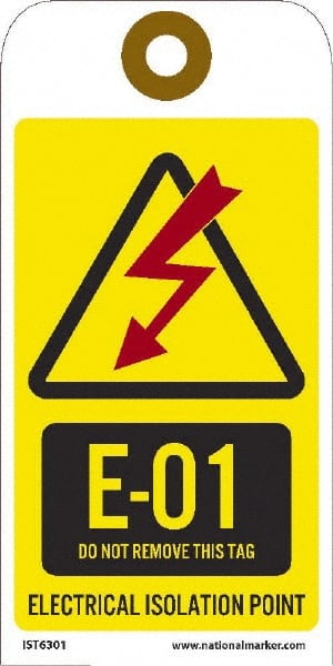 NMC - 6" High x 3" Long, E - 01 THRU E - 10 DO NOT REMOVE THIS TAG ELECTRICAL ISOLATION POINT, English Safety & Facility Energy Isolation Tag - 1 Side, Yellow Unrippable Vinyl - Exact Tooling