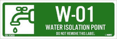 NMC - Energy Isolation Label - Legend: W - 01 THRU W - 10 DO NOT REMOVE THIS TAG WATER ISOLATION POINT, English, Green, 3" Long x 1" High, Sign Muscle Finish - Exact Tooling
