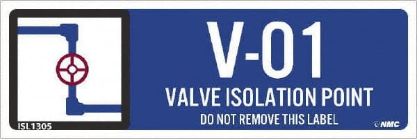 NMC - Energy Isolation Label - Legend: V - 01 THRU V - 10 DO NOT REMOVE THIS TAG VALVE ISOLATION POINT, English, Blue, 3" Long x 1" High, Sign Muscle Finish - Exact Tooling
