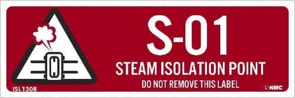 NMC - Energy Isolation Label - Legend: S - 01 THRU S - 10 DO NOT REMOVE THIS TAG STEAM ISOLATION POINT, English, Red, 3" Long x 1" High, Sign Muscle Finish - Exact Tooling