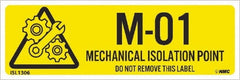 NMC - Energy Isolation Label - Legend: M - 01 THRU M - 10 DO NOT REMOVE THIS TAG MECHANICAL ISOLATION POINT, English, Yellow, 3" Long x 1" High, Sign Muscle Finish - Exact Tooling