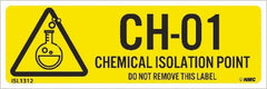 NMC - Energy Isolation Label - Legend: CH - 01 THRU CH - 10 DO NOT REMOVE THIS TAG CHEMICAL ISOLATION POINT, English, Yellow, 3" Long x 1" High, Sign Muscle Finish - Exact Tooling
