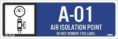 NMC - Energy Isolation Label - Legend: A - 01 THRU A - 10 DO NOT REMOVE THIS TAG AIR ISOLATION POINT, English, Blue, 3" Long x 1" High, Sign Muscle Finish - Exact Tooling