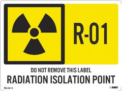 NMC - Energy Isolation Label - Legend: R - 01 THRU R - 10 DO NOT REMOVE THIS TAG RADIATION ISOLATION POINT, English, Yellow, 4" Long x 3" High, Sign Muscle Finish - Exact Tooling
