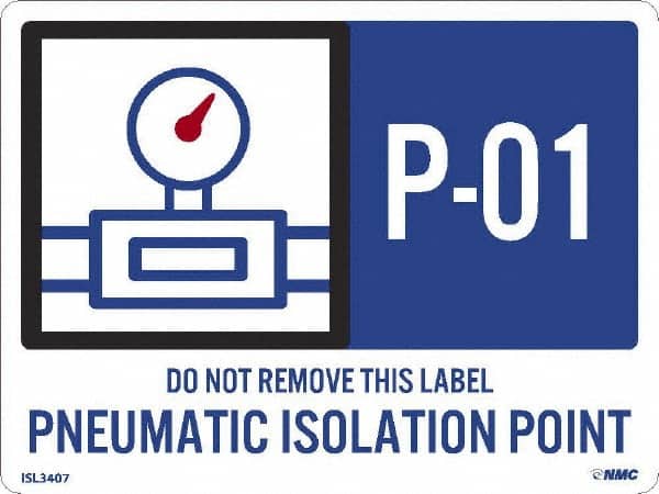 NMC - Energy Isolation Label - Legend: P - 01 THRU P - 10 DO NOT REMOVE THIS TAG PNEUMATIC ISOLATION POINT, English, Blue, 4" Long x 3" High, Sign Muscle Finish - Exact Tooling