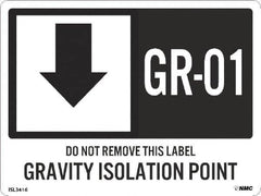 NMC - Energy Isolation Label - Legend: GR - 01 THRU GR - 10 DO NOT REMOVE THIS TAG GRAVITY ISOLATION POINT, English, White, 4" Long x 3" High, Sign Muscle Finish - Exact Tooling