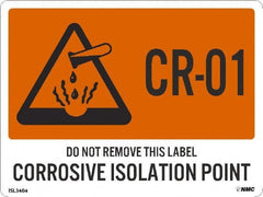 NMC - Energy Isolation Label - Legend: CR - 01 THRU CR - 10 DO NOT REMOVE THIS TAG CORROSIVE ISOLATION POINT, English, Orange, 4" Long x 3" High, Sign Muscle Finish - Exact Tooling