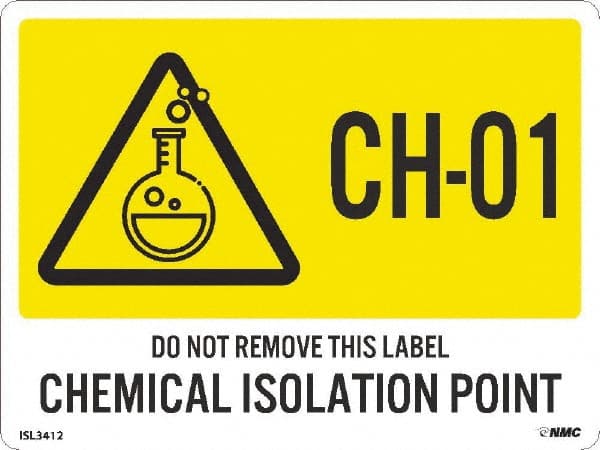 NMC - Energy Isolation Label - Legend: CH - 01 THRU CH - 10 DO NOT REMOVE THIS TAG CHEMICAL ISOLATION POINT, English, Yellow, 4" Long x 3" High, Sign Muscle Finish - Exact Tooling