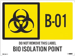 NMC - Energy Isolation Label - Legend: B1 - 01 THRU B1 - 10 DO NOT REMOVE THIS TAG BIO HAZARD ISOLATION POINT, English, Yellow, 4" Long x 3" High, Sign Muscle Finish - Exact Tooling