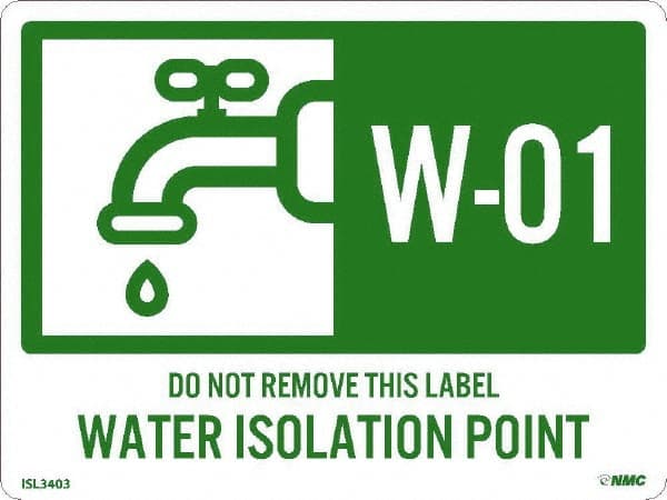 NMC - Energy Isolation Label - Legend: W - 01 THRU W - 10 DO NOT REMOVE THIS TAG WATER ISOLATION POINT, English, Green, 4" Long x 3" High, Sign Muscle Finish - Exact Tooling