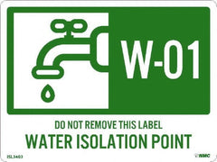 NMC - Energy Isolation Label - Legend: W - 01 THRU W - 10 DO NOT REMOVE THIS TAG WATER ISOLATION POINT, English, Green, 4" Long x 3" High, Sign Muscle Finish - Exact Tooling
