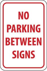 NMC - "No Parking Between Signs", 12" Wide x 18" High, Aluminum No Parking & Tow Away Signs - 0.063" Thick, Red on White, Rectangle, Post Mount - Exact Tooling
